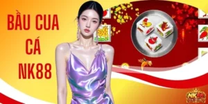 Bầu Cua Cá NK88 - Game Đỏ Đen Săn Thưởng Cực Hậu Hĩnh