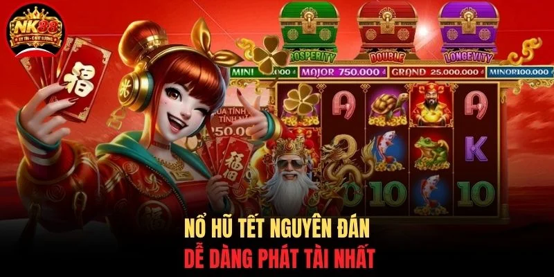 Nổ Hũ Tết Nguyên Đán - Săn Hũ Vàng Khai Xuân Đón Lộc 2 Nổ Hũ Tết Nguyên Đán dễ dàng phát tài nhất