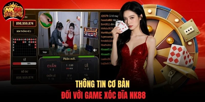 Xóc Đĩa NK88 - Tổng Hợp Quy Định Về Cách Chơi Mới Nhất 2 Thông tin cơ bản đối với game xóc đĩa NK88